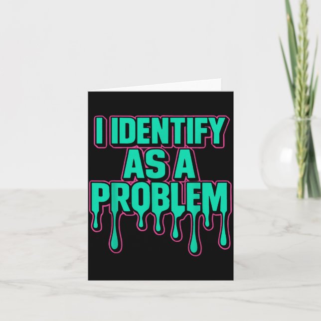 Jag identifierar mig som ett problem Roligt Sarksa Kort (Framsida)