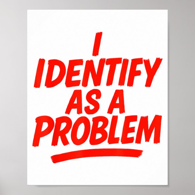 Jag identifierar mig som ett problem Roligt Sarksa Poster (Framsidan)