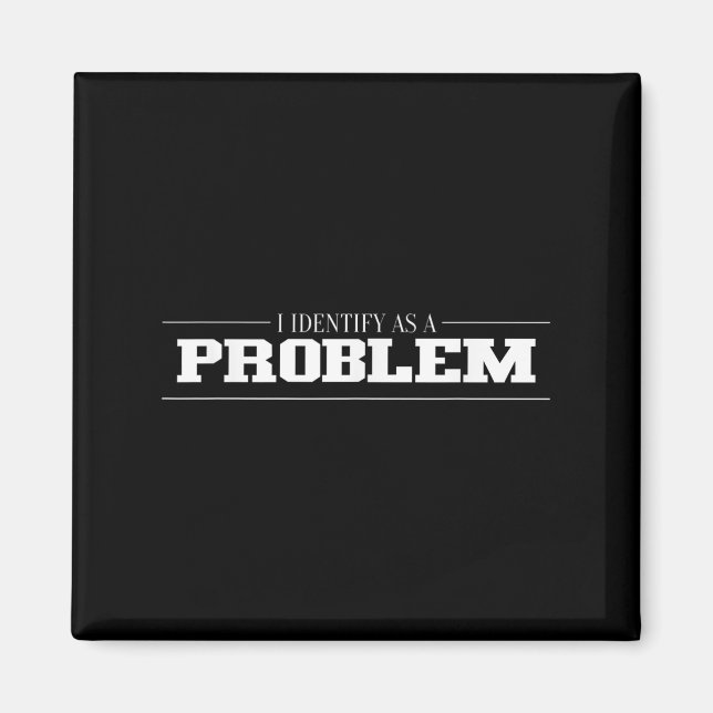 Jag identifierar mig som ett problem - Sarcastic F Magnet (Framsidan)