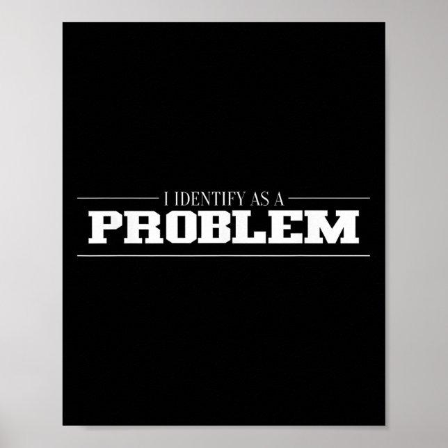 Jag identifierar mig som ett problem - Sarcastic F Poster (Framsidan)