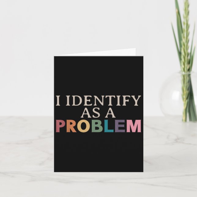 Jag identifierar mig som ett problem - Sarcastic r Kort (Framsida)