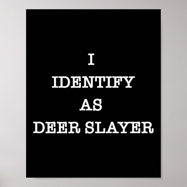 Jag identifierar mig som Hjort Sayer Hunter Huntin Poster (Framsidan)