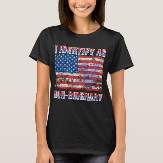 Jag identifierar mig som icke-bidenär American Fla T Shirt