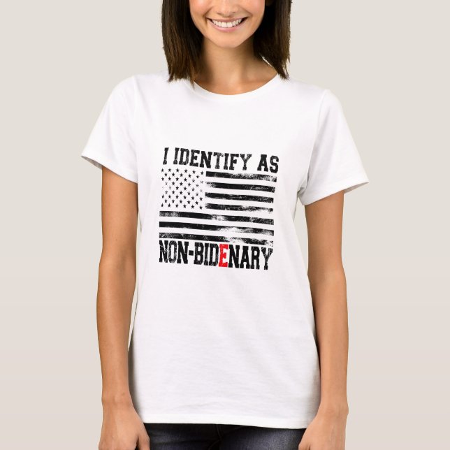 Jag identifierar mig som icke-bidenär - Anti-Biden T Shirt (Framsida)