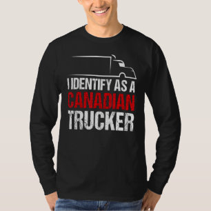 Jag identifierar mig som kanadensiskt Trucker-stöd T Shirt