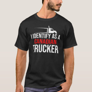 Jag identifierar mig som kanadensiskt Trucker Supp T Shirt