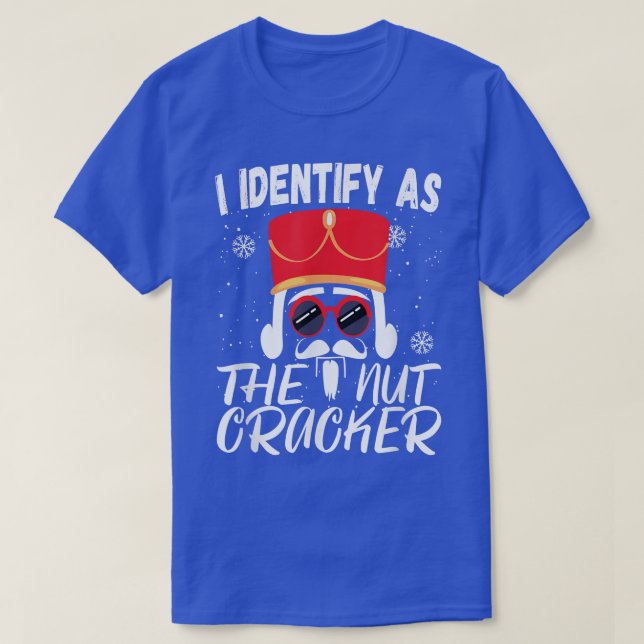 Jag identifierar mig som Nutcracker Crushin den ju T Shirt (Design framsida)