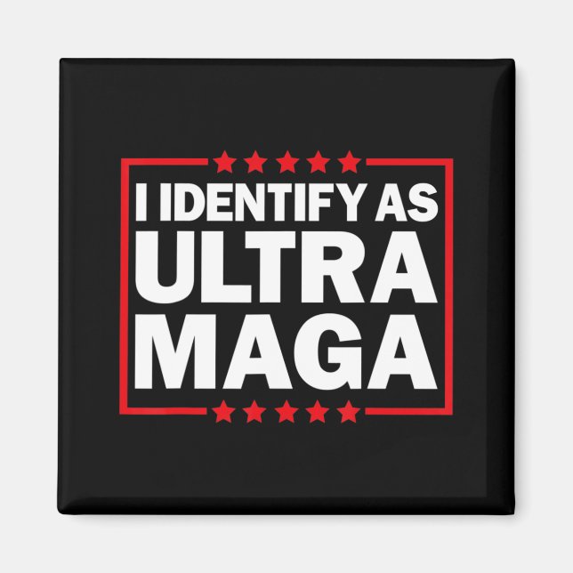Jag identifierar mig som Ultra MAGA Ultra MAGA och Magnet (Framsidan)