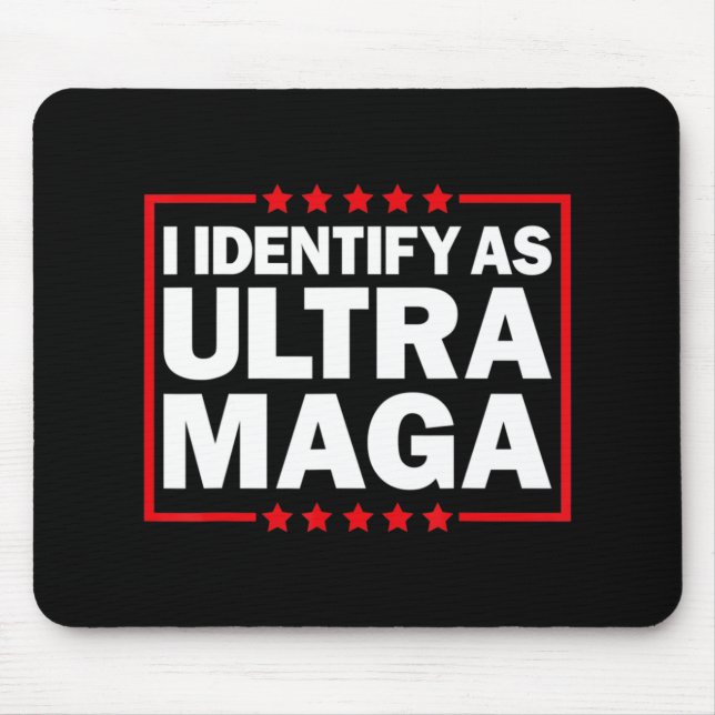 Jag identifierar mig som Ultra MAGA Ultra MAGA och Musmatta (Framsidan)
