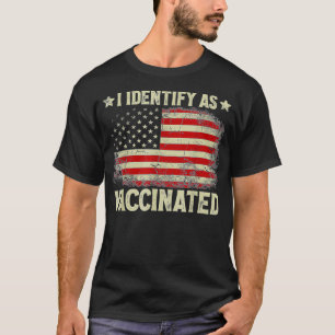 Jag identifierar mig som vaccinerad patriotisk ame t shirt