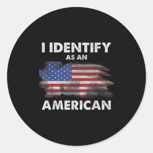 Jag identifierar som amerikansk Politik US Flagga Runt Klistermärke