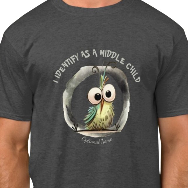 JAG IDENTIFIERAR SOM ETT MITTEN-BARN T SHIRT (I identify as a middle child t shirt.  Sibling humor.)