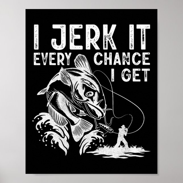 Jag Idiot varje gång jag får fiskeankungsfisk Poster (Framsidan)