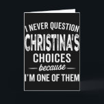 Jag ifrågasätter aldrig Christinas val Christina P Kort<br><div class="desc">Jag ifrågasätter aldrig Christinas val Christina Personlig</div>