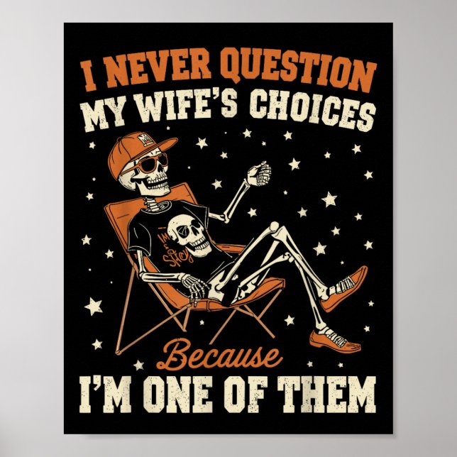 Jag ifrågasätter aldrig min frus val Funny Skeleto Poster (Framsidan)