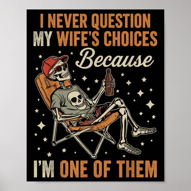 Jag ifrågasätter aldrig min frus val Funny Skeleto Poster (Framsidan)
