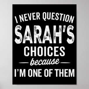 Jag ifrågasätter aldrig Sarahs val - Sarah Personl Poster
