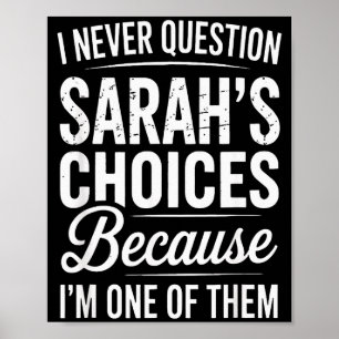 Jag ifrågasätter aldrig Sarahs val - Sarah Personl Poster
