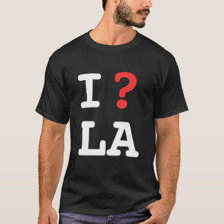 Jag ifrågasätter LA (jag ifrågasätter Los Angeles T-shirt