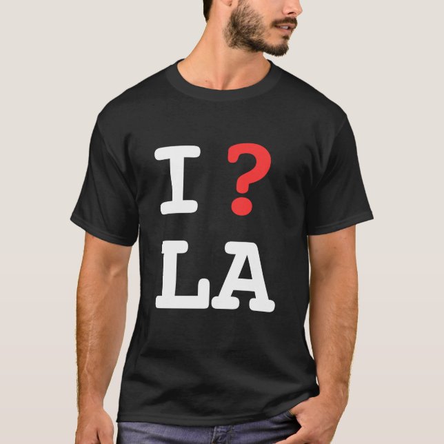 Jag ifrågasätter LA (jag ifrågasätter Los Angeles T-shirt (Framsida)