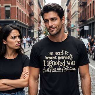 Jag ignorerade dig fint första gången t shirt