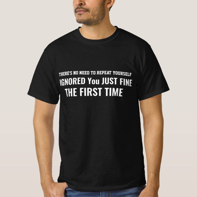 Jag ignorerade dig fint Sarcastic Quote T-Shirt (Framsida)