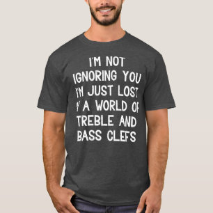 Jag ignorerar dig inte t shirt