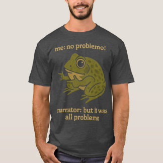 jag inga problem berättare men det var alla proble t shirt