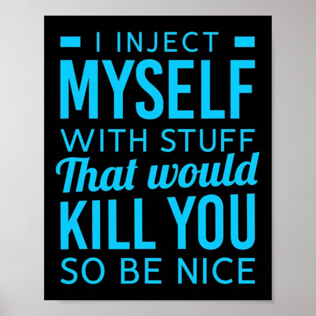 Jag injicerar mig själv med Saker Roligt Diabetesm Poster (Framsidan)