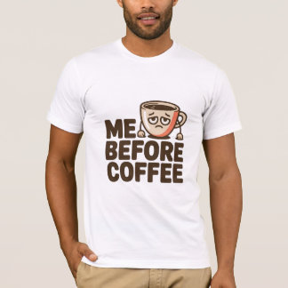 Jag innan kaffe t shirt