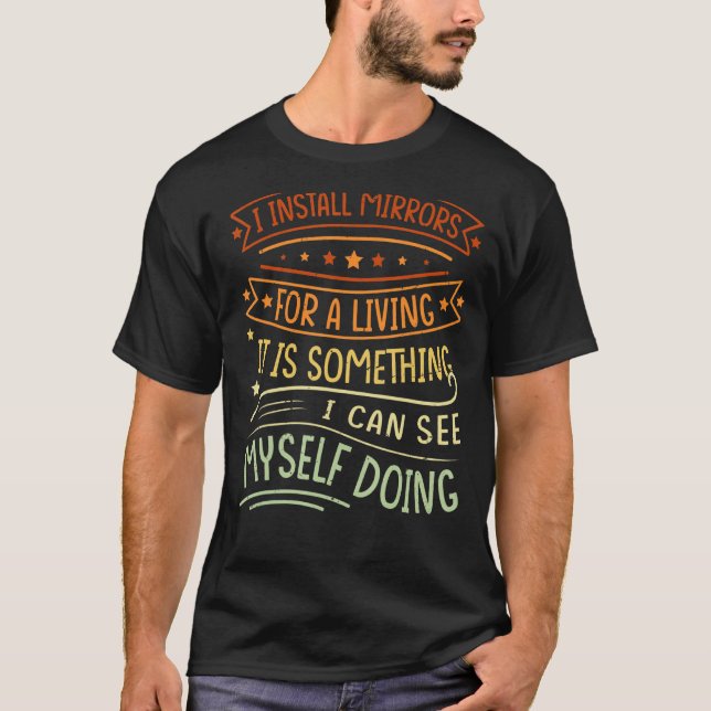 Jag installerar Spegel för ett liv. T Shirt (Framsida)