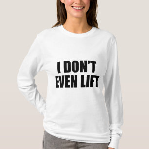 Jag inte ens Hiss T Shirt