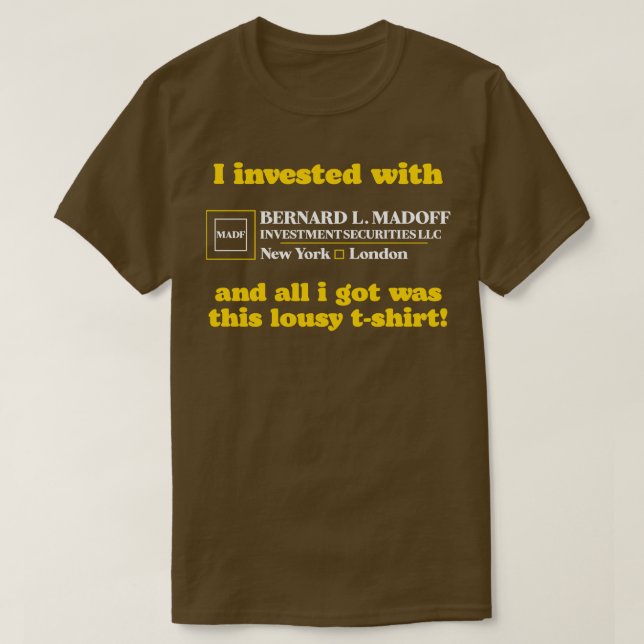 Jag investerade med Madoff T Shirt (Design framsida)