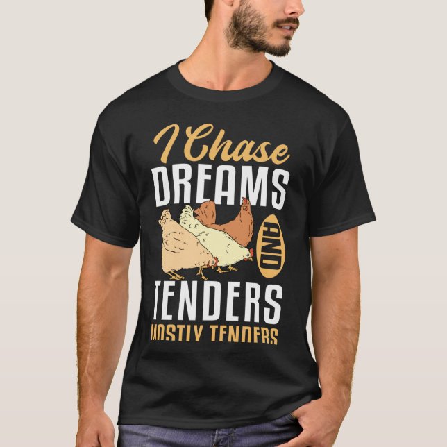 Jag Jagar Drömmar Och Kycklingbitar T Shirt (Framsida)