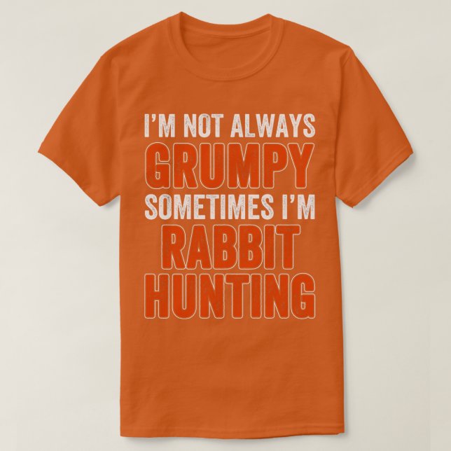 Jag jagar inte alltid tabbit t shirt (Design framsida)