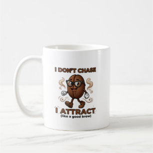 Jag jagar inte, jag attraherar kaffemugg