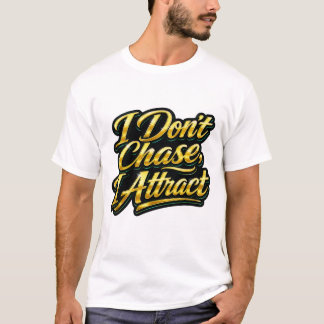Jag Jagar Inte, Jag Lockar Guld Skript Citat T-Shi T Shirt
