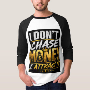 Jag Jagar Inte Pengar Jag Drar Till Mig – Bold Str T Shirt