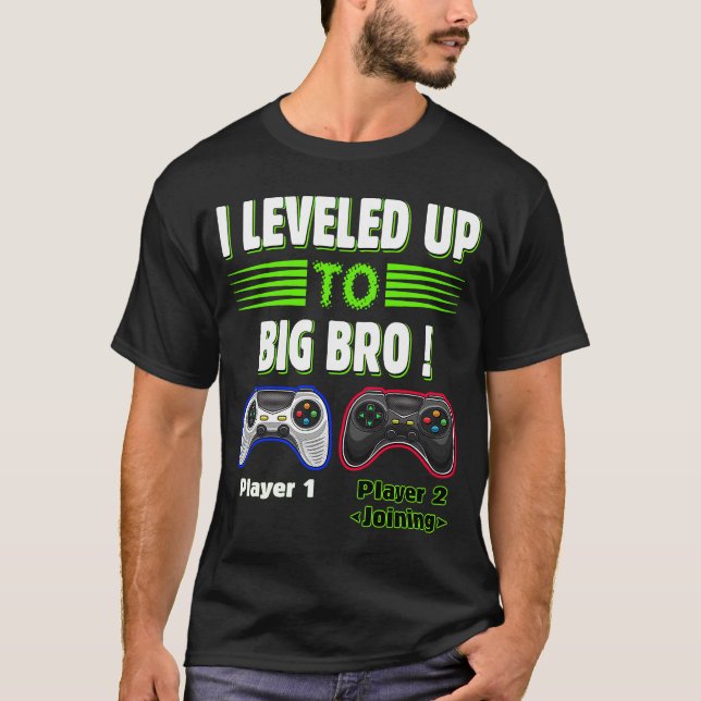 Jag jämnade upp till Big Bro Gamer New Brother T Shirt (Framsida)