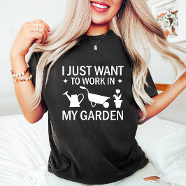 Jag jobbar bara i min Garden / Funny Gardener Blac T Shirt