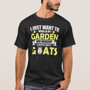 Jag Jobbar Bara I Min Trädgård Och Umgås Med Mina T Shirt