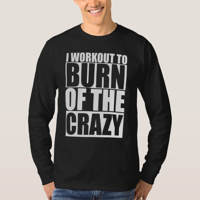 Jag jobbar för att bränna av den jävla gymfén. t shirt (Framsida)