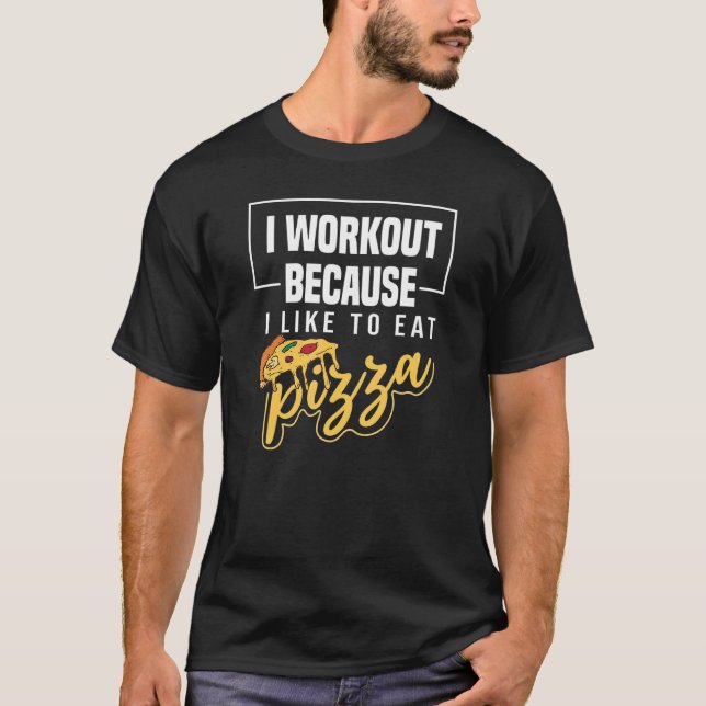 Jag jobbar för att jag tycker om att äta Pizza Piz T Shirt (Framsida)