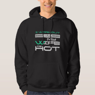 Jag jobbar för att min fru är Hett Gym Älskare säg Hoodie