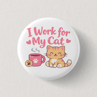 Jag Jobbar för Min Katt – Sött Kawaii Kattdesign Knapp