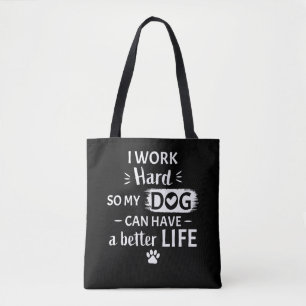 Jag Jobbar Hårt För Min Hund Roligt Hundägare Pres Tygkasse