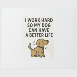 Jag Jobbar Hårt För Min Hund � Söt Husdjursälskare Presentpapper