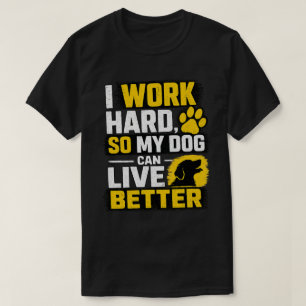 Jag Jobbar Hårt Hundälskare Citat Design T Shirt