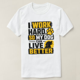 Jag Jobbar Hårt Hundälskare Citat Design T Shirt