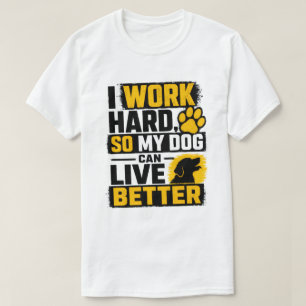 Jag Jobbar Hårt Hundälskare Citat Design T Shirt